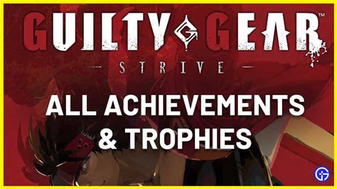 Add a guide to share them with the community. . Guilty gear strive achievements guide